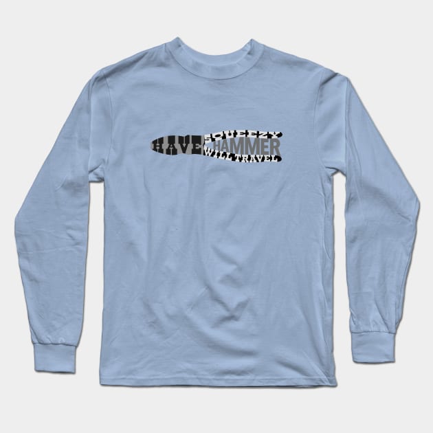 Funny Electrician Typography, Squeezy Hammer, Construction Humor Long Sleeve T-Shirt by The Trades Store